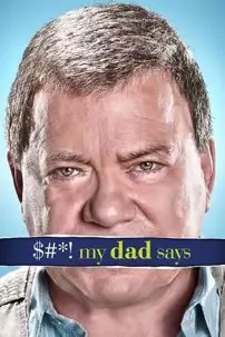 watch-$#*! My Dad Says