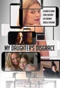 watch-My Daughter’s Disgrace