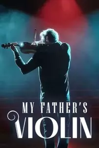 watch-My Father’s Violin