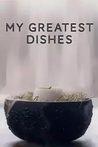 watch-My Greatest Dishes