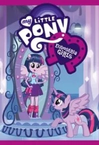 watch-My Little Pony: Equestria Girls