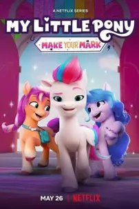 watch-My Little Pony: Make Your Mark