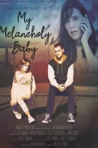 watch-My Melancholy Baby