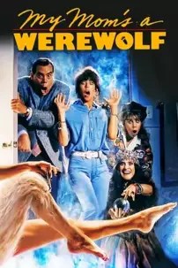 watch-My Mom’s a Werewolf