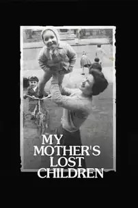 watch-My Mother’s Lost Children