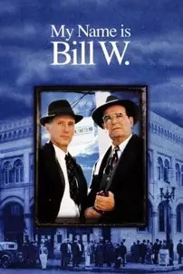 watch-My Name Is Bill W.