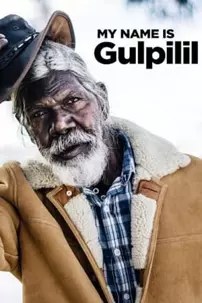 watch-My Name Is Gulpilil