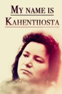 watch-My Name Is Kahentiiosta