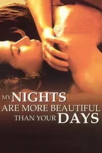 watch-My Nights Are More Beautiful Than Your Days