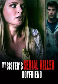 watch-My Sister’s Serial Killer Boyfriend