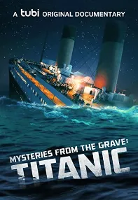 watch-Mysteries From The Grave: Titanic