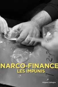 watch-Narco-Finance, les impunis