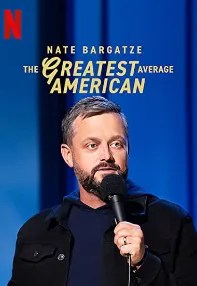 watch-Nate Bargatze: The Greatest Average American