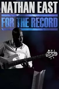 watch-Nathan East: For the Record