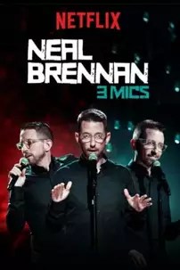 watch-Neal Brennan: 3 Mics