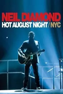 watch-Neil Diamond: Hot August Night/NYC