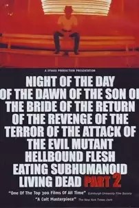 watch-Night of the Day of the Dawn of the Son of the Bride of the Return of the Revenge of the Terror of the Attack of the Evil, Mutant, Alien, Flesh Eating, Hellbound, Zombified Living Dead Part 2