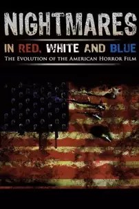 watch-Nightmares in Red, White and Blue: The Evolution of the American Horror Film