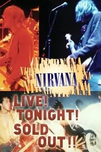 watch-Nirvana: Live! Tonight! Sold Out!!
