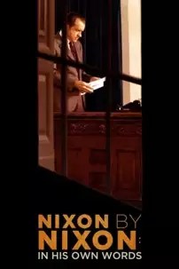 watch-Nixon by Nixon: In His Own Words