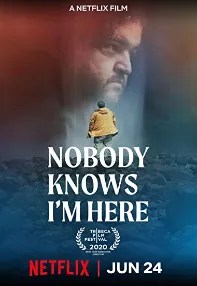 watch-Nobody Knows I’m Here