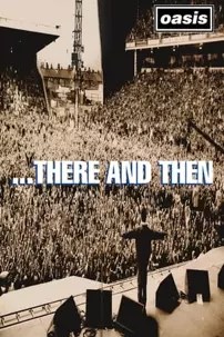 watch-Oasis: …There And Then