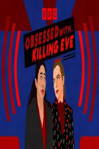 watch-Obsessed with: Killing Eve