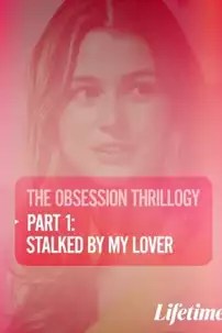 watch-Obsession: Stalked by My Lover