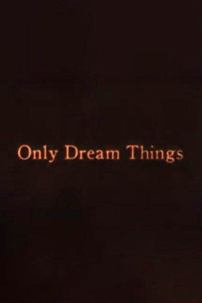 watch-Only Dream Things