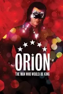 watch-Orion: The Man Who Would Be King