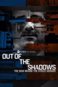 watch-Out of the Shadows: The Man Behind the Steele Dossier