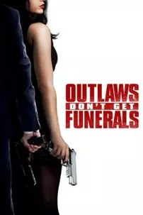 watch-Outlaws Don’t Get Funerals