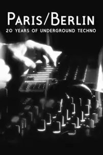 watch-Paris/Berlin: 20 Years of Underground Techno