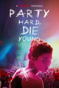 watch-Party Hard Die Young