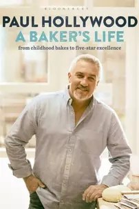 watch-Paul Hollywood: A Baker’s Life