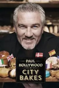 watch-Paul Hollywood City Bakes