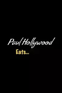 watch-Paul Hollywood Eats…