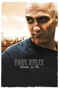 watch-Paul Kelly: Stories of Me