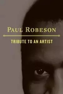 watch-Paul Robeson: Tribute to an Artist