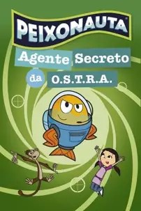 watch-Peixonauta: Agente Secreto Da O.s.t.r.a.