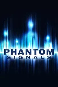 watch-Phantom Signals