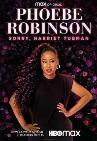 watch-Phoebe Robinson: Sorry, Harriet Tubman