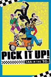 watch-Pick It Up! – Ska in the ’90s