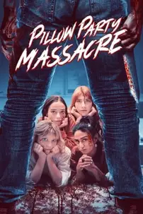 watch-Pillow Party Massacre