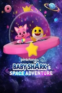 watch-Pinkfong and Baby Shark’s Space Adventure