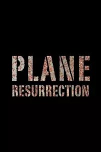watch-Plane Resurrection