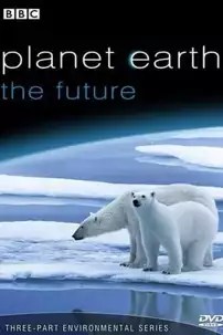 watch-Planet Earth: The Future