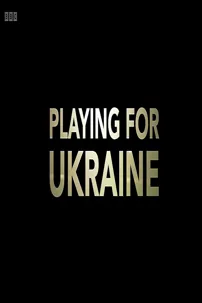 watch-Playing for Ukraine