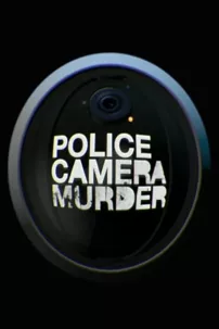 watch-Police, Camera, Murder