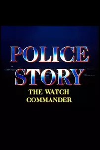 watch-Police Story: The Watch Commander